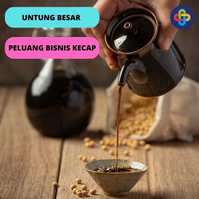 Menjanjikan Dan Dapat Meraih Untung Besar, Kecap Kini Bisa Jadi Peluang Bisnis